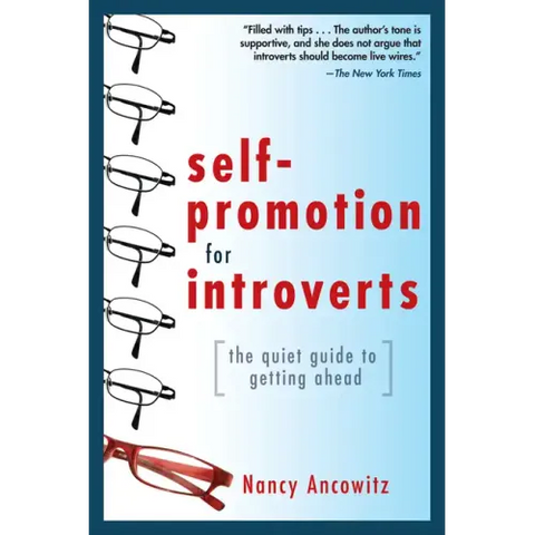 Self-Promotion for Introverts: The Quiet Guide to Getting Ahead