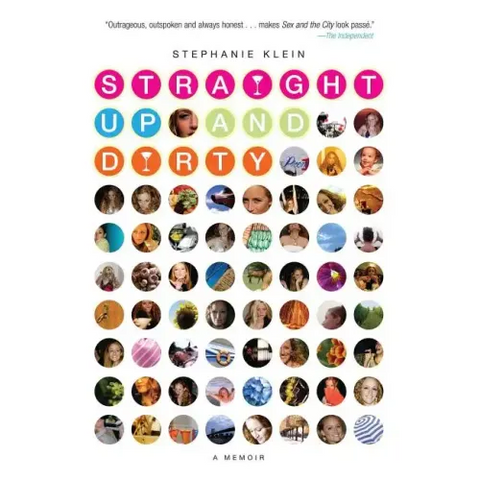 Straight Up and Dirty: A Memoir