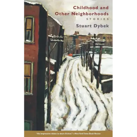 Childhood and Other Neighborhoods: Stories