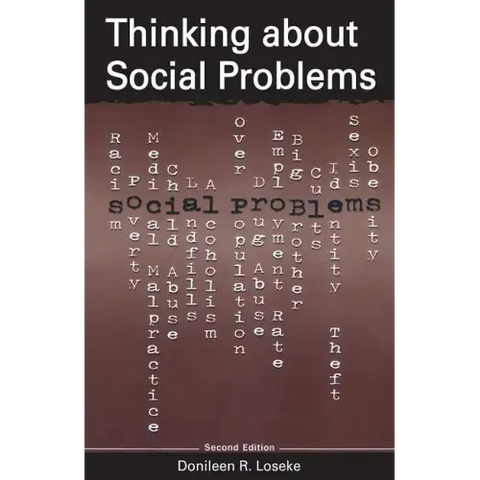 Thinking about Social Problems: An Introduction to Constructionist Perspectives
