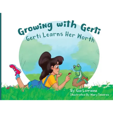 Growing with Gerti: Gerti Learns Her Worth