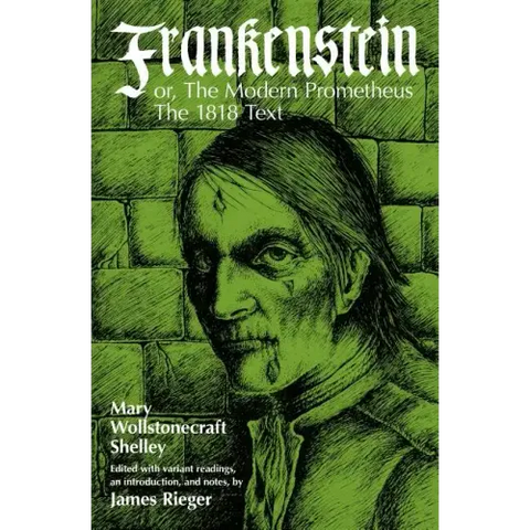Frankenstein, or the Modern Prometheus: The 1818 Text