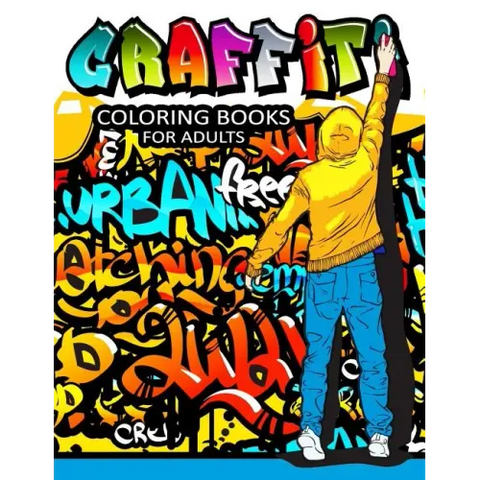 Graffiti Coloring Books for Adults: Illustrated Graffiti Designs