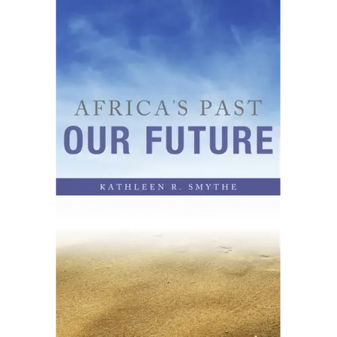 Africa's Past, Our Future