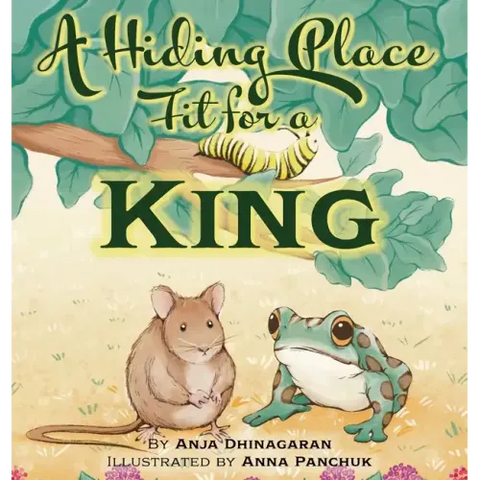 A Hiding Place Fit for a King