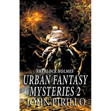 Sherlock Holmes Urban Fantasy Mysteries 2 - Paperback