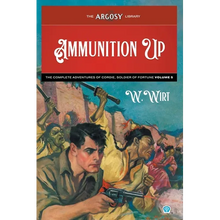Ammunition Up: The Complete Adventures of Cordie, Soldier of Fortune, Volume 5 - Paperback