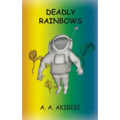 Deadly Rainbows