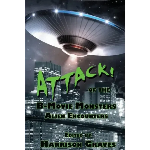 ATTACK! of the B-Movie Monsters: Alien Encounters