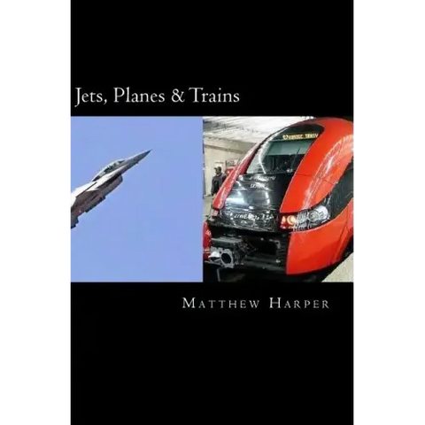 Jets, Planes & Trains: Two Fascinating Books Combined Together Containing Facts, Trivia, Images & Memory Recall Quiz: Suitable for Adults & Children