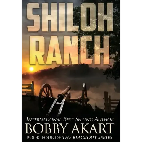 Shiloh Ranch: A Post-Apocalyptic EMP Survival Thriller