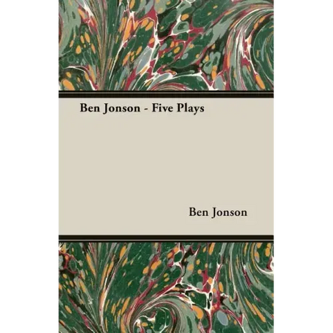 Ben Jonson - Five Plays