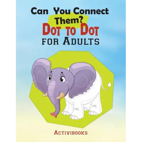 Can You Connect Them? Dot to Dot for Adults