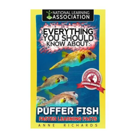 Everything You Should Know About: Puffer Fish Faster Learning Facts