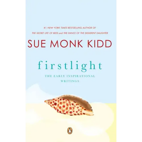 Firstlight: The Early Inspirational Writings