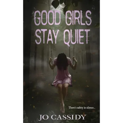 Good Girls Stay Quiet