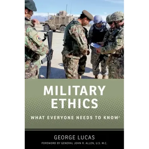 Military Ethics: What Everyone Needs to Know(r)