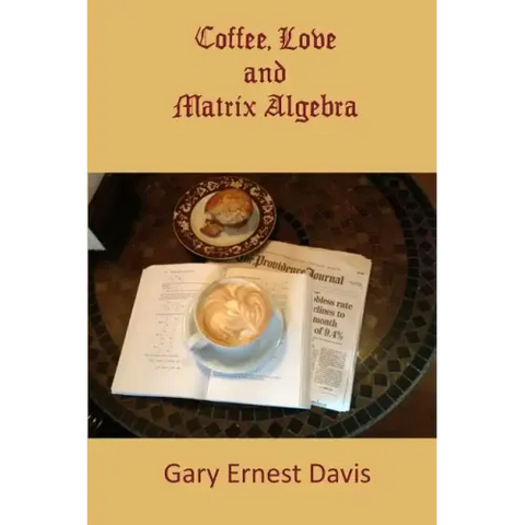 Coffee, Love and Matrix Algebra