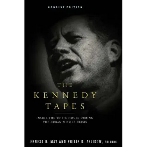 The Kennedy Tapes: Inside the White House During the Cuban Missile Crisis