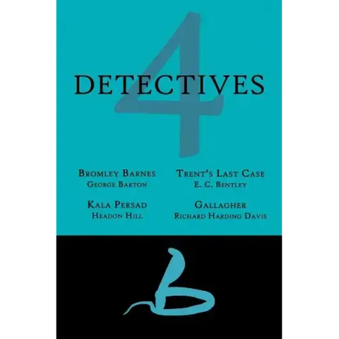 4 Detectives: Bromley Barnes / Trent's Last Stand / Kala Persad / Gallagher