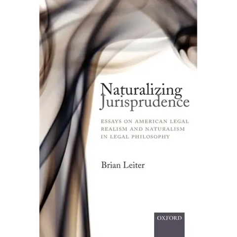 Naturalizing Jurisprudence: Essays on American Legal Realism and Naturalism in Legal Philosophy