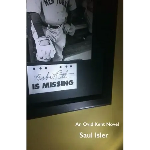 Babe Ruth Is Missing: An Ovid Kent Novel