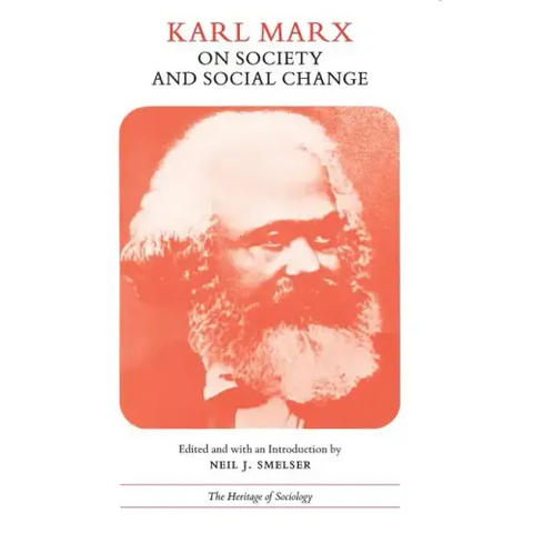 Karl Marx on Society and Social Change: With Selections by Friedrich Engels