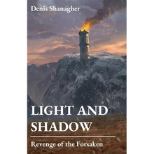 Light and Shadow: Revenge of the Forsaken