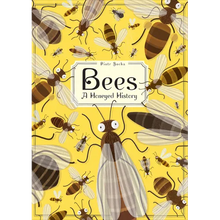 Bees: A Honeyed History - Hardcover