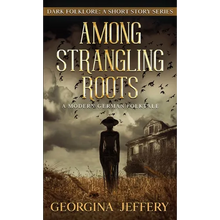 Among Strangling Roots: Dark Folklore - Paperback