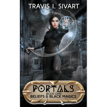 Beliefs & Black Magics: A Portals Swords & Sorcery Novel - Paperback