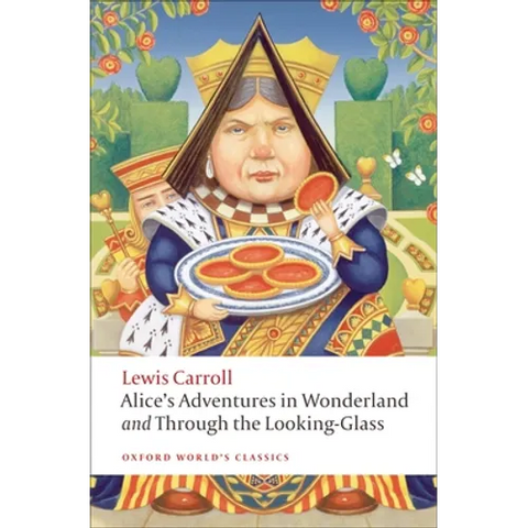 Alice's Adventures in Wonderland and Through the Looking-Glass