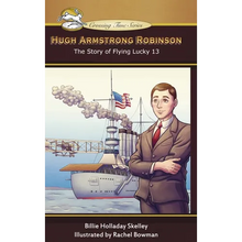 Hugh Armstrong Robinson: The Story of Flying Lucky 13 - Hardcover