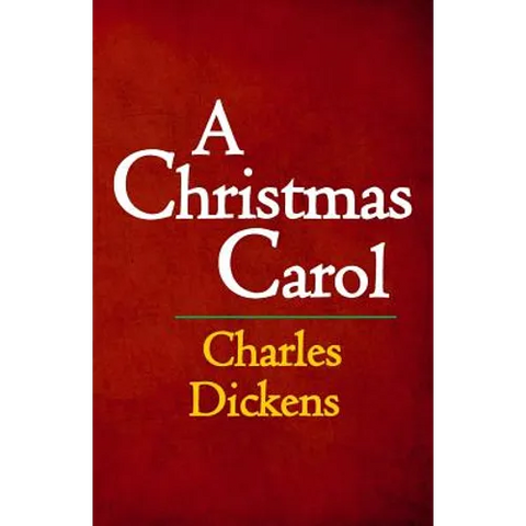 A Christmas Carol: The Original & Complete Edition
