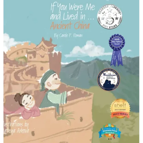 If You Were Me and Lived in...Ancient China: The Han Dynasty: An Introduction to Civilizations Throughout Time