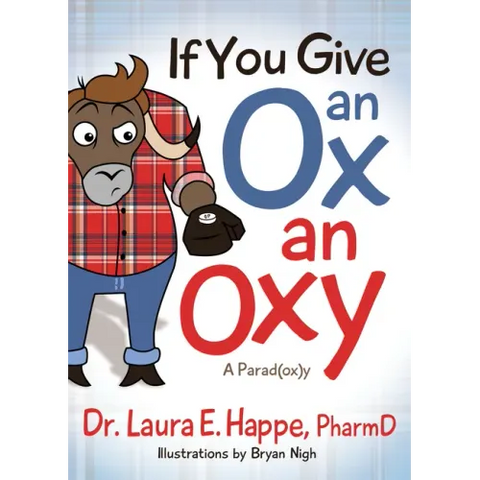 If You Give an Ox an Oxy: A Parod(ox)Y