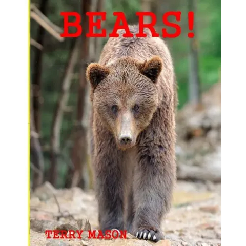 Bears: Childrens Book About Bears -Learn about Bears Behaviour and enjoy Many Great Pictures