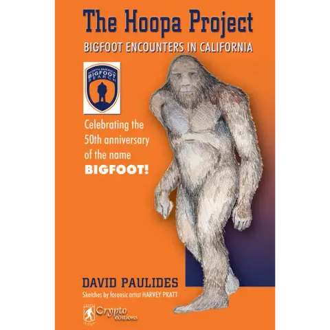 Hoopa Project: Bigfoot Encounters in California (2018 Reprint)