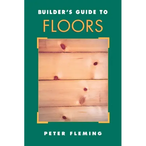 Builder's Guide to Floors