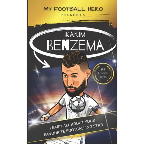 My Football Hero: Karim Benzema: Learn all about your favourite football star