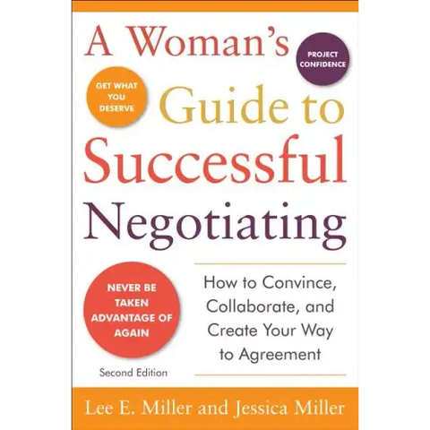 A Woman's Guide to Successful Negotiating, Second Edition