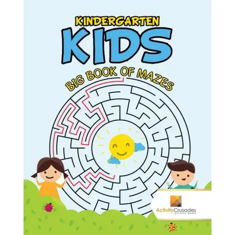 Kindergarten Kids: Big Book of Mazes