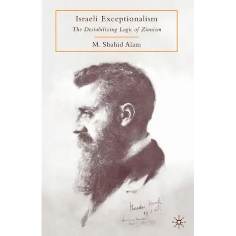 Israeli Exceptionalism: The Destabilizing Logic of Zionism