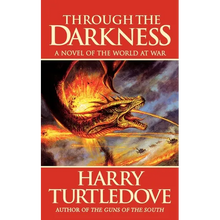 Through the Darkness: A Novel of the World War--And Magic - Paperback