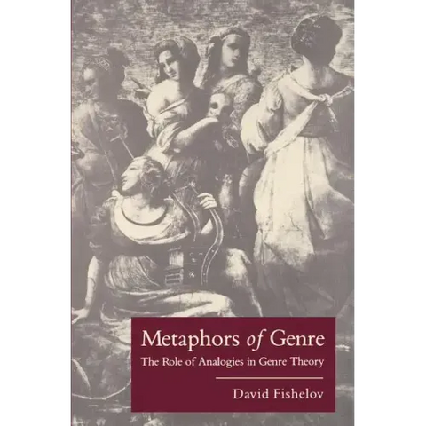 Metaphors of Genre: The Role of Analogies in Genre Theory