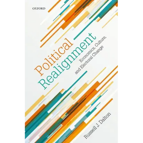 Political Realignment: Economics, Culture, and Electoral Change