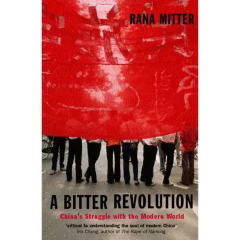 A Bitter Revolution China's Struggle with the Modern World (Paperback)
