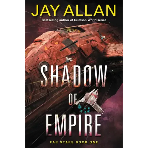 Shadow of Empire: Far Stars Book One