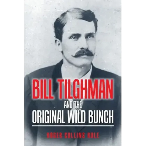 Bill Tilghman and the Original Wild Bunch