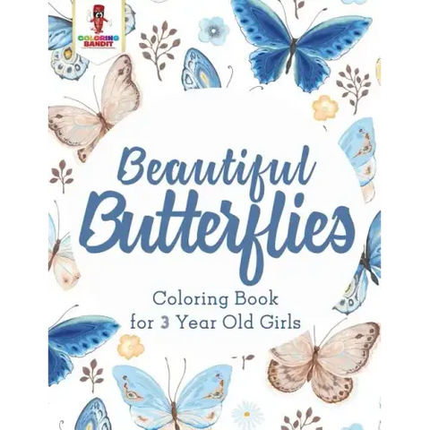 Beautiful Butterflies: Coloring Book for 3 Year Old Girls